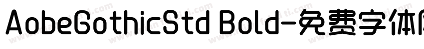 AobeGothicStd Bold字体转换